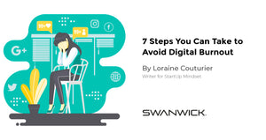 7 Steps You Can Take to Avoid Digital Burnout