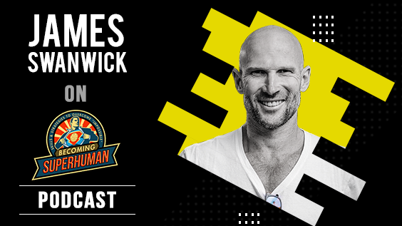 James Swanwick on The Becoming SuperHuman Podcast with Jonathan Levi