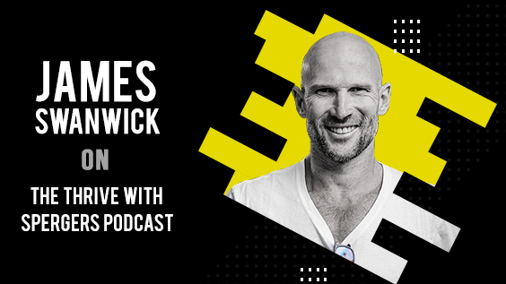 James Swanwick on The Thrive with Aspergers Podcast with Steve Borgman