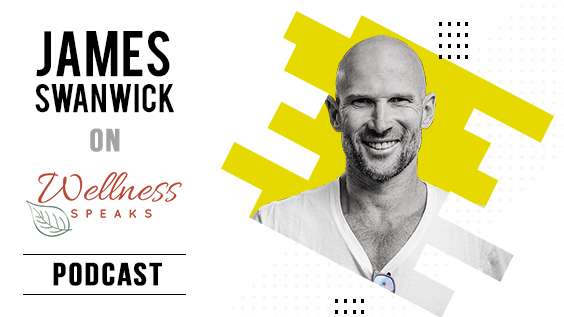 James Swanwick on Wellness Speaks with Shawna Kunselman & Jade Arellano