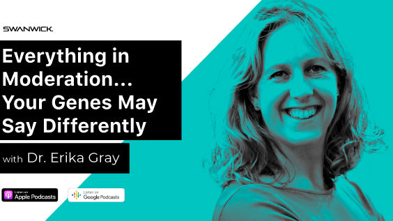 The Edge Podcast: Everything in Moderation… Your Genes May Say Differently | With Erika Gray