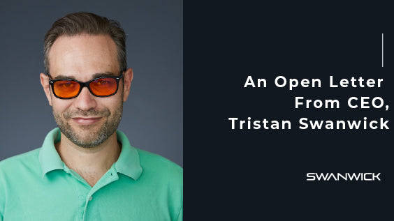 An Open Letter From CEO, Tristan Swanwick