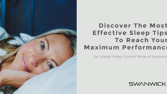 Discover the Most Effective Sleep Tips to Reach Your Maximum Performance