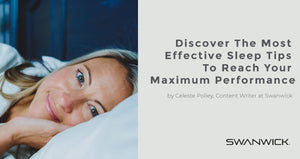 Discover the Most Effective Sleep Tips to Reach Your Maximum Performance