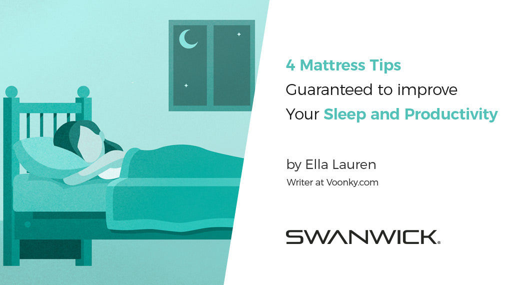 4 Mattress Tips Guaranteed to Improve Your Sleep and Productivity
