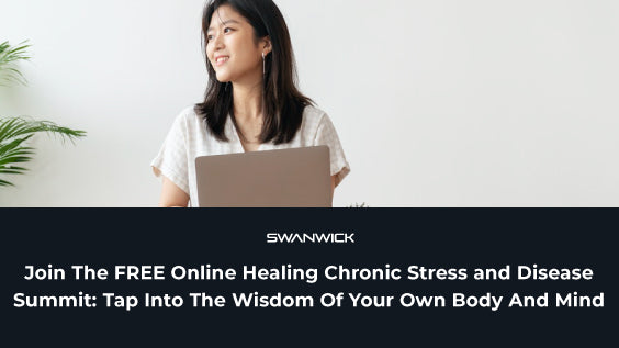 Join The FREE Online Healing Chronic Stress and Disease Summit: Tap Into The Wisdom Of Your Own Body And Mind