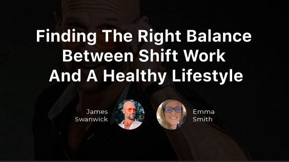 How To Find The Right Balance Between Shift Work And A Healthy Lifestyle