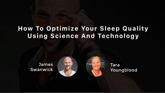 How To Optimize Your Sleep Quality Using Science & Technology