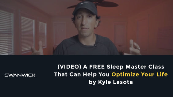 A FREE Sleep Master Class That Can Help You Optimize Your Life by Kyle Lasota