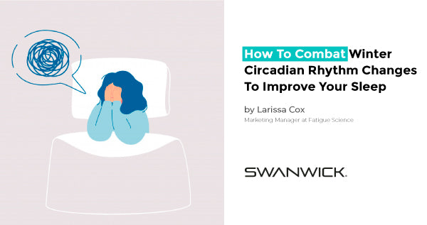 How To Combat Winter Circadian Rhythm Changes To Improve Your Sleep