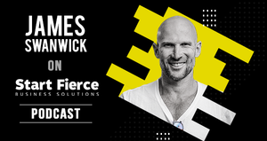 James Swanwick on The Fierce Entrepreneur with Cindy Rodriguez