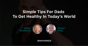 Simple Tips For Dads That Want To Live A Healthy Life