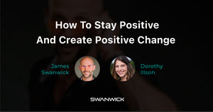 How To Stay Positive And Ignite Positive Change On Your Entrepreneurial Journey