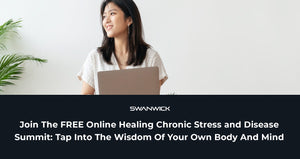 Join The FREE Online Healing Chronic Stress and Disease Summit: Tap Into The Wisdom Of Your Own Body And Mind