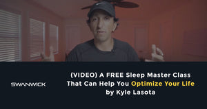 A FREE Sleep Master Class That Can Help You Optimize Your Life by Kyle Lasota