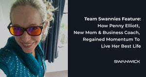 Team Swannies Feature: How Penny Elliott, New Mom & Business Coach, Regained Momentum To Live Her Best Life