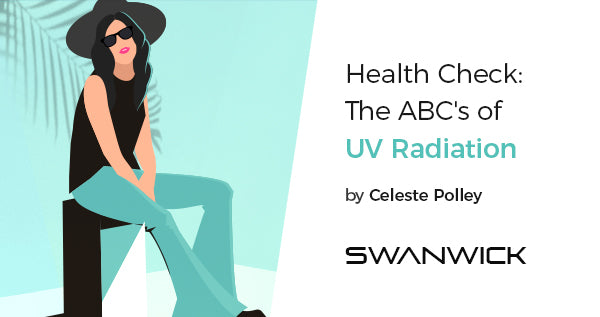 Health Check: The ABC’s of UV Radiation